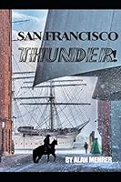 San Francisco Thunder!: Loose lips sink ships! B089M1KSRQ Book Cover