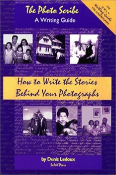 Paperback The Photo Scribe - A Writing Guide: How to Write the Stories Behind Your Photographs Book