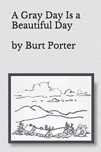 A Gray Day is a Beautiful Day