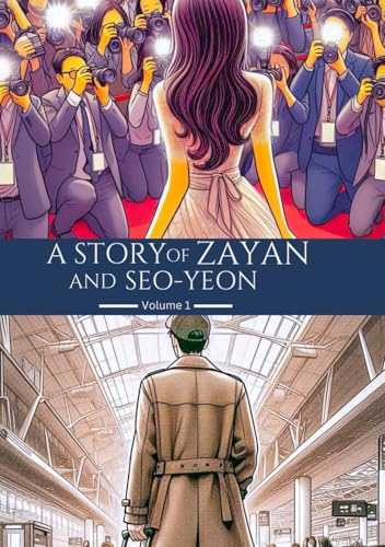 A Story of Zayan and Seo-yeon: A Story of Zayan and Seo-yeon By Moeizfarooq Volume 1