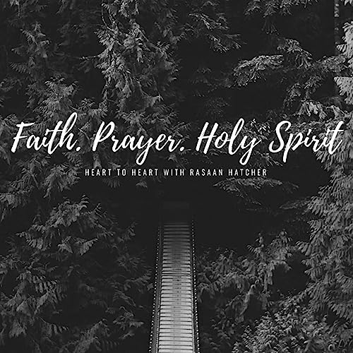 Faith, Prayer, Holy Spirit Podcast Por  arte de portada