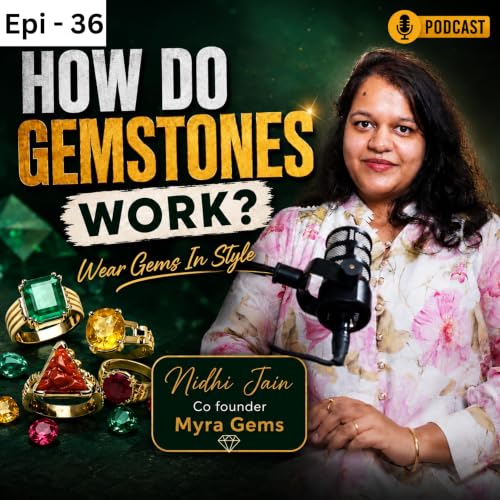Ep 36: Nidhi Jain on Gemstones, Spiritual Energy & Building Myra Gems | The Filmy Charcha Podcast