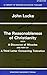 The Reasonableness of Christianity, and A Discourse of Miracles (Library of Modern Religious Thought)