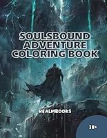SoulsBound Adventures Coloring Book: 40 Detailed Illustrations of Epic Boss Battles and Dark Enchanted Fantasy creatures for Adults to Color and Enjoy B0D8XW2LHL Book Cover