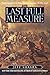 The Last Full Measure: A Novel of the Civil War (Civil War Trilogy)