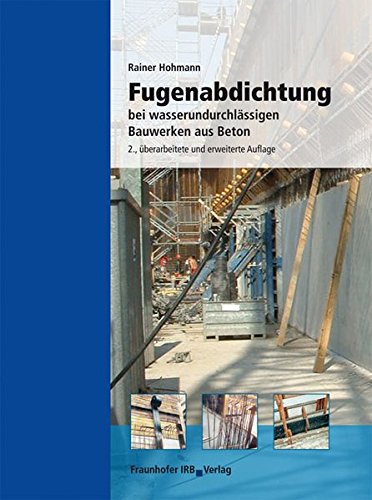 Preisvergleich Produktbild Fugenabdichtung bei wasserundurchlässigen Bauwerken aus Beton.