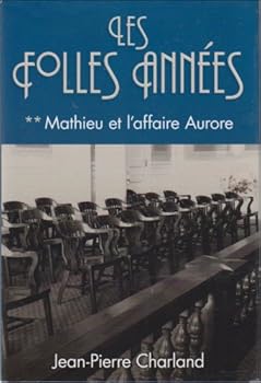 Hardcover Les Folies Annees Tome 2 Mathieu et l'affaire Aurore Book