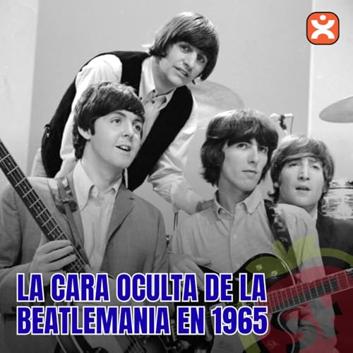 239+ - La cara oculta de la Beatlemania en 1965. - Episodio exclusivo para mecenas