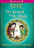 Oxford Reading Tree: Level 10+: Treetops Time Chronicles: Jewel in the Hub