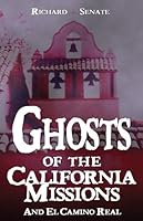 Ghosts of the California Missions 1885375239 Book Cover