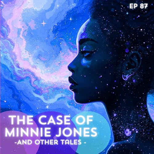 87: The Case of Minnie Jones