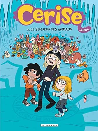 Cerise - Tome 3 - Le Seigneur des animaux