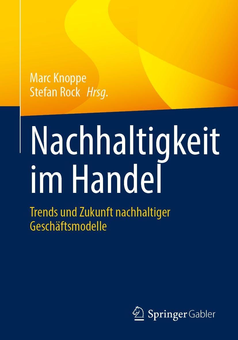 Nachhaltigkeit im Handel: Trends und Zukunft nachhaltiger Geschäftsmodelle