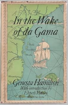 Hardcover In the Wake of Da Gama: the Story of Portuguese Pioneers in East Africa, 1497-1729 [Unknown] Book