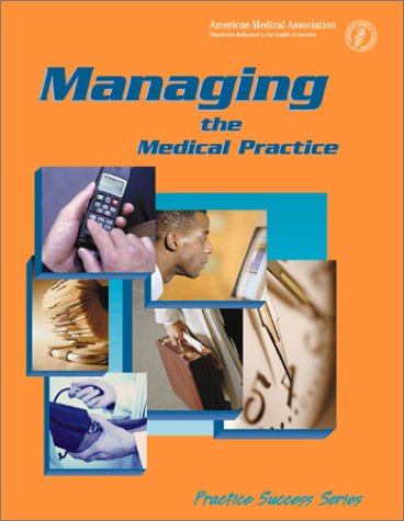 Managing the Medical Practice 1579472923 Book Cover