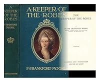 The Keeper of the Robes [Fanny Burney] by Frank Frankfort Moore B001R6FYK2 Book Cover