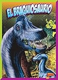 El braquiosaurio (Descubrimiento de dinosaurios) (Spanish Edition)