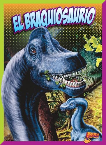El braquiosaurio (Descubrimiento de dinosaurios) (Spanish Edition)