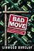 Bad Move