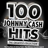  100 Johnny Cash Hits – the Greatest Collection - The Very Best of Johny Cash - The Ultimate Country Legend