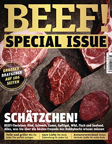 BEEF! Special Issue 1/2020: BEEF!-Bibel. Alles über Rind, Schwein, Lamm und Geflügel