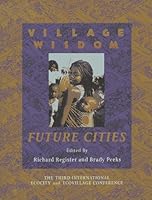 Village Wisdom: Future Cities 0965573206 Book Cover