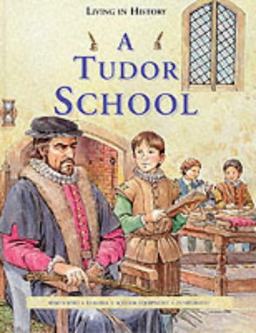 Living in History: A Tudor School (Cased)