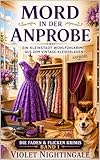 Mord in der Anprobe: Ein Kleinstadt-Wohlfühlkrimi aus dem Vintage-Kleiderladen (Die Faden & Flicken Krimis 1)