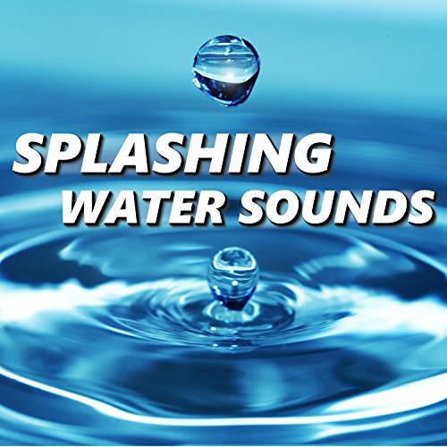 Amazon.com: Splashing Water Sounds : Relaxing Water Sounds: Digital Music
