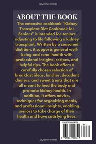 Kidney Transplant Diet Cookbook For Seniors: The Simple And Satisfying Kidney-Conscious Recipes For