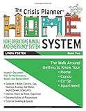 The Crisis Planner HOME System Book 2: Getting to Know Your Home / Condo / Co-Op / Apartment