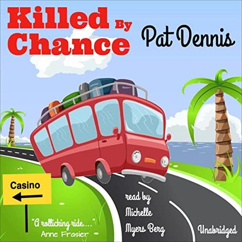 Killed by Chance Audiobook by Pat Dennis