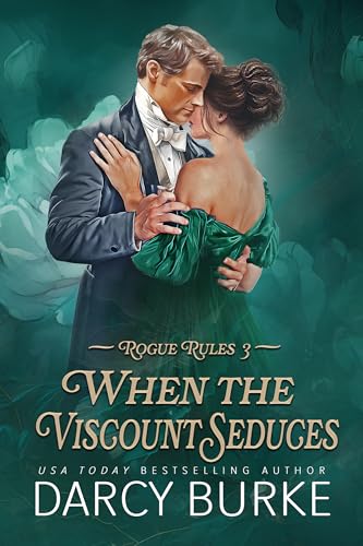 When the Viscount Seduces (Rogue Rules Book 3)