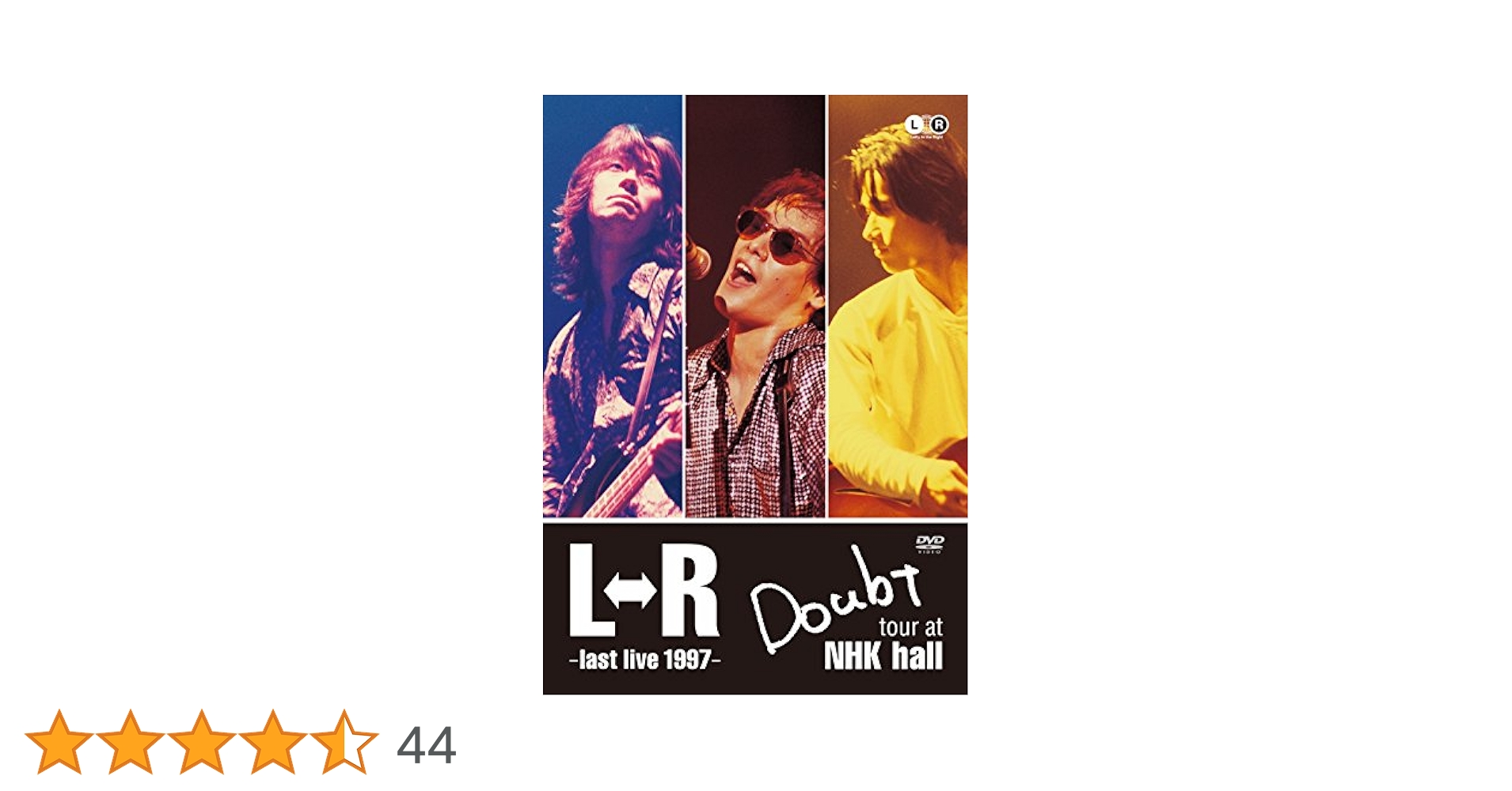 L⇔R　Doubt　tour　at　NHK　hall～last　live　199 L⇔R Doubt tour at NHK hall～last live 1997 ダイジェスト