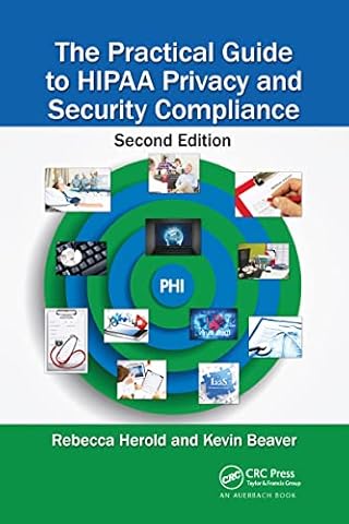 The Practical Guide to HIPAA Privacy and Security Compliance