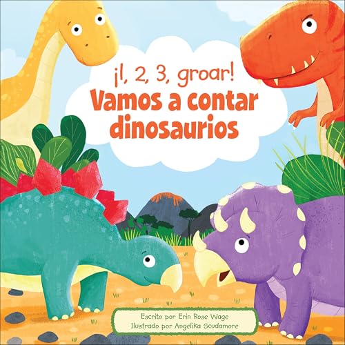 ¡1, 2, 3, Groar! Vamos a Contar Dinosaurios (1, 2, 3, Roar! Let's Count Dinosaurs) (MIS Primeros Libros (My First Books) Series #2) (Spanish Edition)