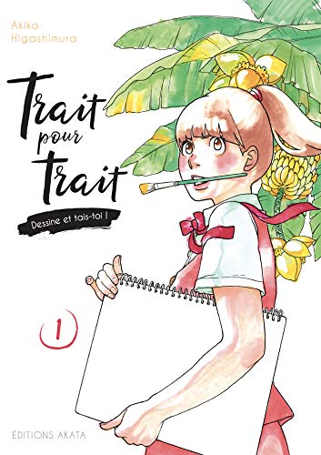 Trait pour trait, dessine et tais-toi — Tome 1
