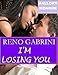 Reno Gabrini: I'm Losing You