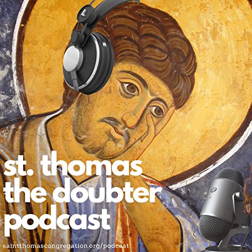 Couverture de Saint Thomas the Doubter Podcast