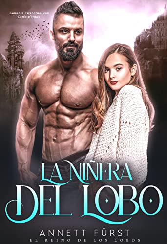La Niñera del Lobo: Romance Paranormal con Cambiaformas (El Reino de ...