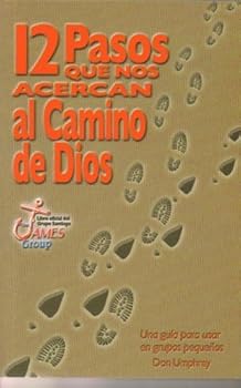 Paperback 12 Pasos que nos acercan al Camino de Dios: Una guia para usar en grupos pequenos [Spanish] Book