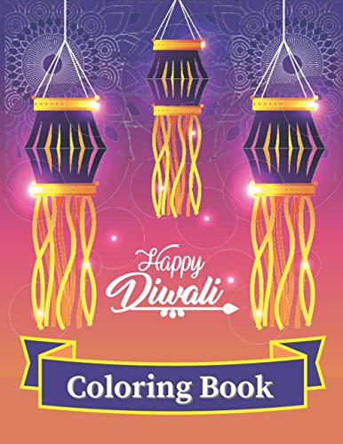Happy Diwali Coloring Book: Fun Activities For Kids And Adults| Perfect Gift For Everyone Who Celebrating Festival of Lights