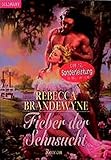 rebecca brandewyne book list  Fieber der Sehnsucht (Goldmann Allgemeine Reihe)