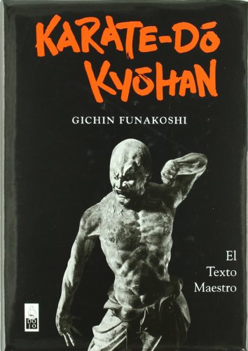 Karate-Do Kyohan : El Texto Maestro (DOJO EDICIONES)