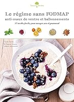 Le régime sans FODMAP anti-maux de ventre et ballonnements : 50 recettes faciles, pour manger sain et gourmand 2035924162 Book Cover