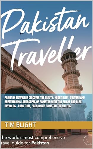 Pakistan Traveller Discover the beauty, hospitality, culture and breathtaking landscapes of Pakistan with Tim Blight and Alex Reynolds - long time, passionate Pakistan travellers.