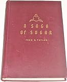 A saga of sugar,: Being a story of the romance and development of beet sugar in the Rocky mountain West,