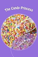 The Candy Princess in the Candy Kingdom 1979931577 Book Cover