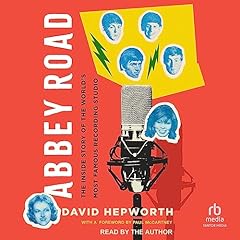 Abbey Road Audiolibro Por David Hepworth, Paul McCartney - foreword arte de portada
