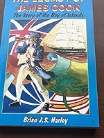 The Legacy Of James Cook: The Story Of The Bay Of Islands 0968447600 Book Cover
